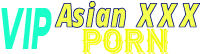 VIP Asian XXX Porn